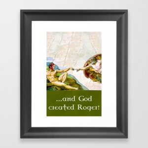 frame-art-print-and-god-created-roger