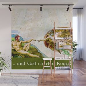 Wall mural and God created Roger