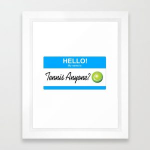 hello-my-name-is-tennis-anyone-framed-prints